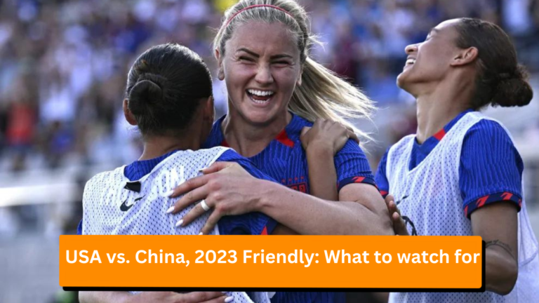 USA vs. China, 2023 Friendly: What to watch for