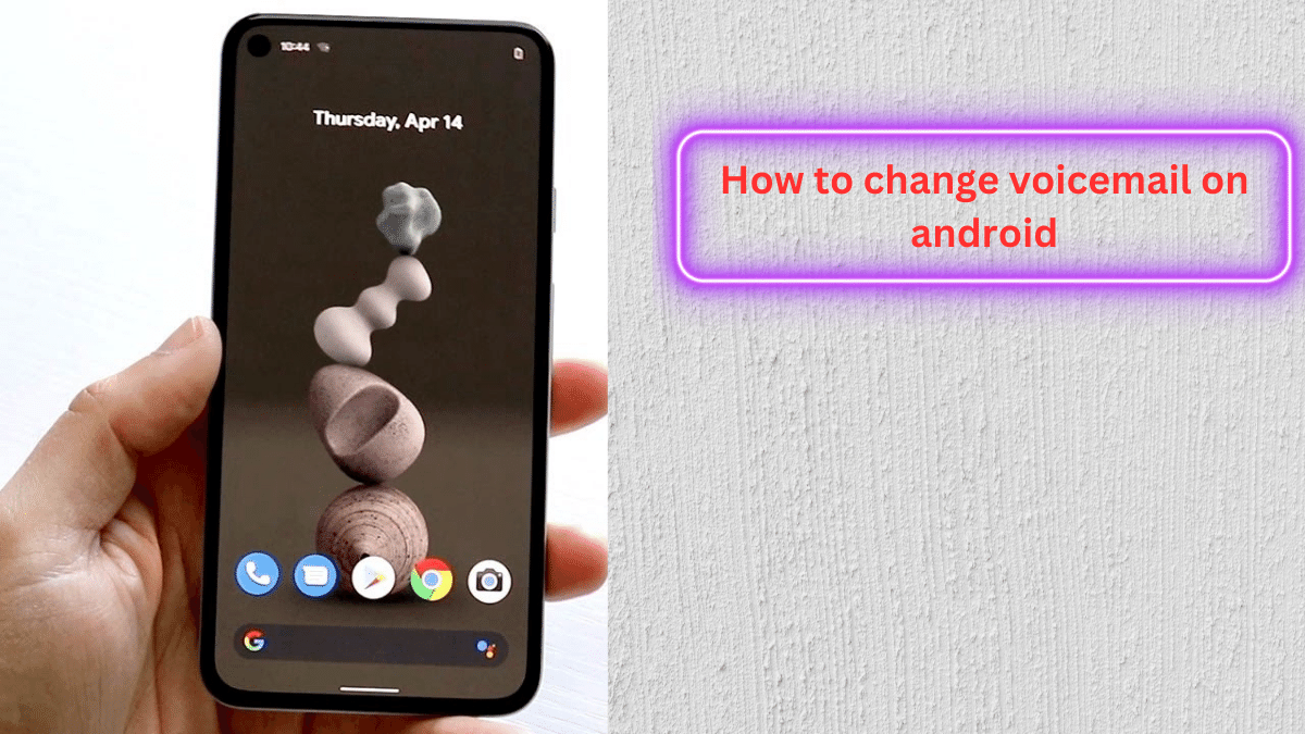 How to change voicemail on android